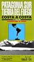 Patagonia Sur Tierra del Fuego Costa a Costa