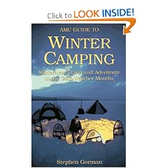 Amc Guide to Winter Camping: Wilderness Travel and Adventure in the Cold-Weather Months
