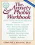The Anxiety & Phobia Workbook (New Harbinger Workbooks)
