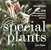 Special Plants: Over 500 Outstanding Plants for the Enthusiastic Gardener (Country living)