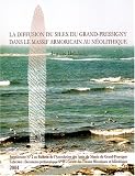 La diffusion du silex du Grand-Pressigny dans le massif armoricain au n�olithique