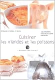 Livres Recette de Viandes, volailles, gibiers - Cuisiner viandes et poissons