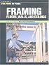 Framing Floors, Walls and Ceilings (For Pros by Pros)