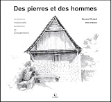 Des pierres et des hommes : architecture traditionnelle pyreneenne en couserans