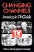 Changing Channels: AMERICA IN *TV GUIDE*