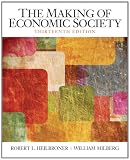 Making of the Economic Society, The (13th Edition) (The Pearson Series in Economics)