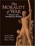 The Morality of War: Classical and Contemporary Readings