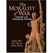The Morality of War: Classical and Contemporary Readings