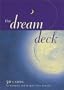 The Dream Deck: 50 Cards to Interpret and Inspire Your Dreams