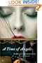 A Time of Angels: A Novel