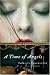 A Time of Angels: A Novel