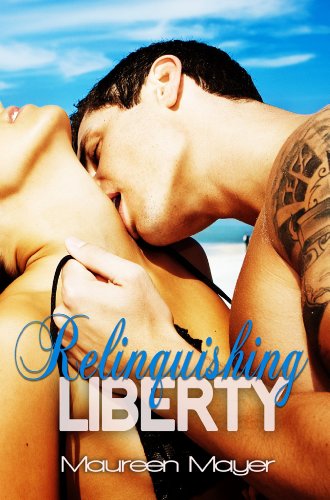 Relinquishing Liberty (Second Chances) by Maureen Mayer