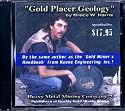 Gold Placer Geology (Modern Gold Dredging, Volume 1)