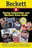 Beckett Racing Collectibles & Die-Cast Price Guide (Beckett Racing Collectibles and Die-Cast Price Guide)