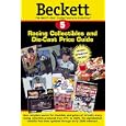 Beckett Racing Collectibles and Die-Cast Price Guide (Beckett Racing Collectibles and... by James Beckett and Denny Parsons