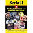 Beckett Racing Collectibles and Die-Cast Price Guide (Beckett Racing Collectibles and... by James Beckett and Denny Parsons