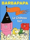 Barbapapa, Tome 4 : Le Château fort : Suivi de Le Trésor perdu