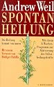 Spontanheilung. Die Heilung kommt von innen