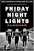 Friday Night Lights (gift): A Town, A Team And A Dream
