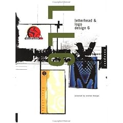 Letterhead and Logo Designs: v.6: Creating the Corporate Image: Vol 6