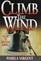 Climb the Wind: A Novel of Another America