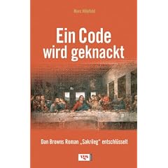Ein Code wird geknackt - Dan Browns Roman "Sakrileg" entschl�sselt