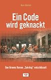 Ein Code wird geknackt - Dan Browns Roman "Sakrileg" entschl�sselt