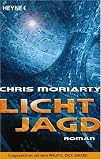 Lichtjagd: Roman - Chris Moriarty