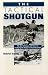 The Tactical Shotgun: The Best Techniques and Tactics for Employing the Shotgun in Personal Combat