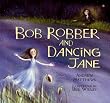 Bob Robber And Dancing Jane