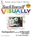 Teach Yourself Computers and the Internet Visually (Teach Yourself Visually)