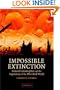 Impossible Extinction: Natural Catastrophes and the Supremacy of the Microbial World