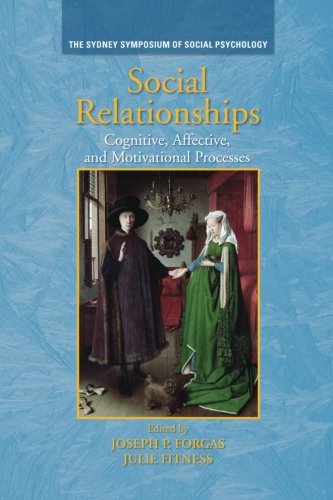 Social Relationships: Cognitive, Affective and Motivational Processes