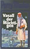 Vasall der Mächtigen. Perry Rhodan 51.