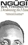 Decolonising the Mind: The Politics of Language in African Literature (Studies in African Literature Series)