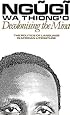 Decolonising the Mind: The Politics of Language in African Literature (Studies in African Literature Series)