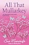 All That Mullarkey (Choc Lit)