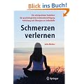 Schmerzen verlernen: Die erfolgreichen Techniken der psychologischen Schmerzbew�ltigung. Anleitung und �bung zur Selbsthilfe