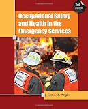 Occupational Safety and Health in the Emergency Services