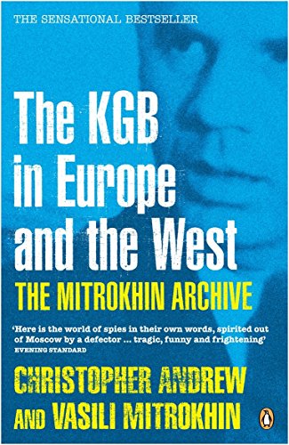 Mitrokhin Archive: The Kgb In Europe And The West (Penguin Press History)
