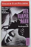 Produkt-Bild: Der Vampirmann. &Uuml;ber Schlaf, Depression und die Weiblichkeit. Eine Forschungsnovelle