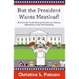 But the President Wants Meatloaf!