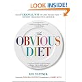 The Obvious Diet: Your Personal Way to Lose Weight Without Changing Your Lifestyle