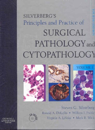Silverberg's Principles and Practice of Surgical Pathology and Cytopathology: 2-Volume Set, 4e (Silverberg, Principles and Practice of Surgical Pathology and Cytopathology 2v Set)