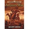 Arizona War: A Colton Brothers Saga
