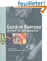 Gordon Ramsay: A Chef for All Seasons