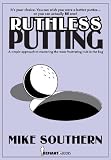 Ruthless Putting