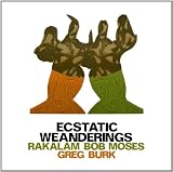 Ecstatic Weanderings