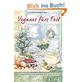 Veganes f�rs Fest: Weihnachtliche Rezepte aus aller Welt