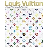 Louis Vuitton: Art, Fashion and Architecture